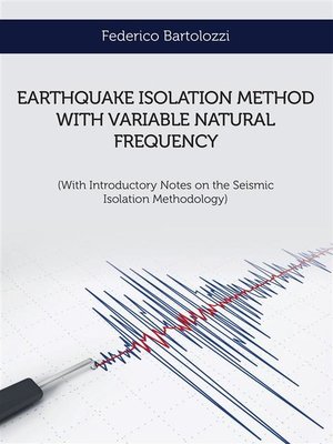 cover image of Earthquake isolation method with variable natural frequency